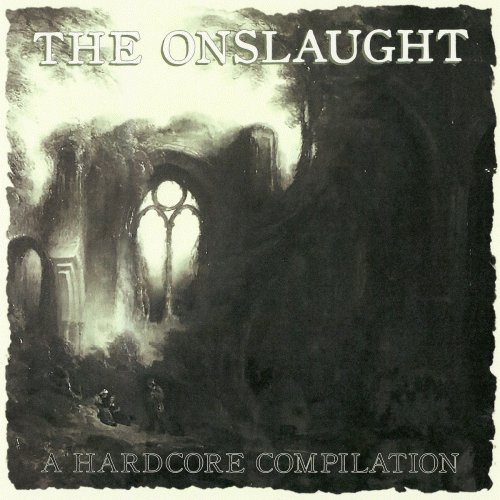 Compilations : The Onslaught: A Hardcore Compilation